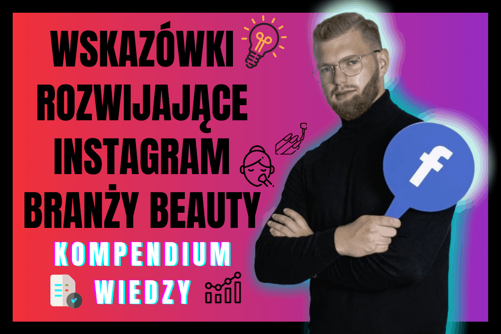 Jak Zdobywać Więcej Klientów Na Instagramie - Poradnik Dla Branży Beauty