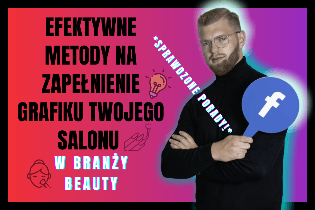 8 Metod Na Zapełnienie Grafiku Twojego Salonu