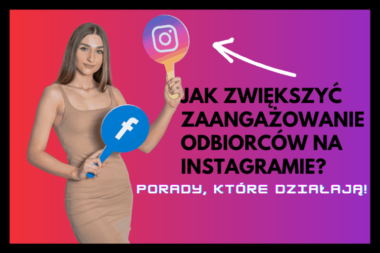 Read more about the article Jak Zwiększyć Zaangażowanie Odbiorców Na Instagramie?