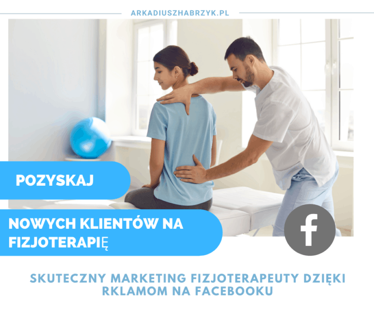 Read more about the article Fizjoterapia – Jak pozyskiwać więcej klientów dzięki reklamie Facebook Ads?